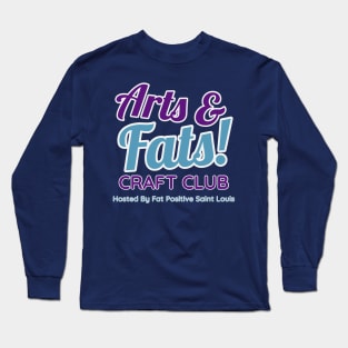 Arts And Fats Craft Club Long Sleeve T-Shirt